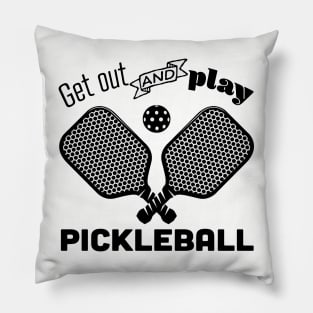 Get Out and Play Pickleball Pillow