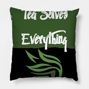 Tea Solves Everything Pillow