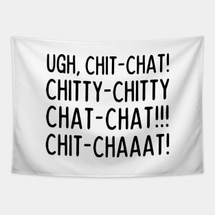 Ugh, Chit-chat! Tapestry