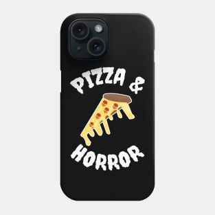 Pizza And Horror Phone Case