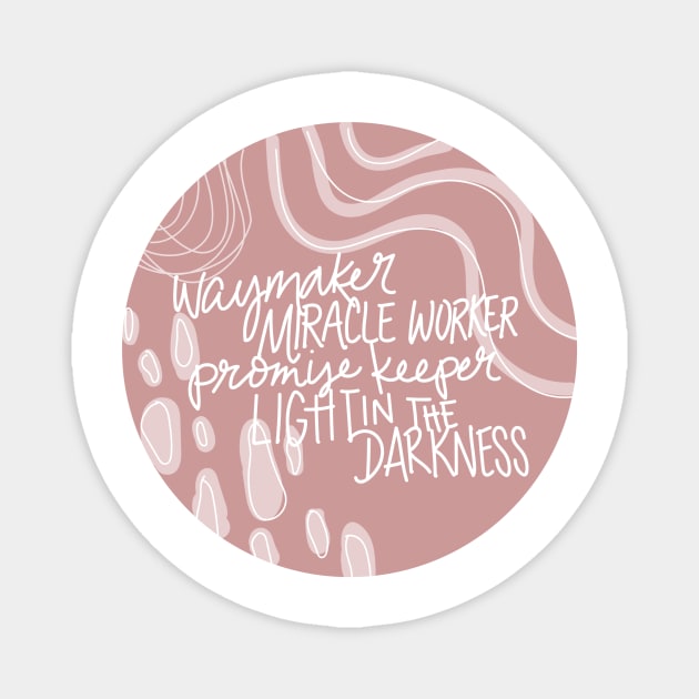 Waymaker Miracle Worker Promise Keeper Light in the Darkness Magnet by allielaurie