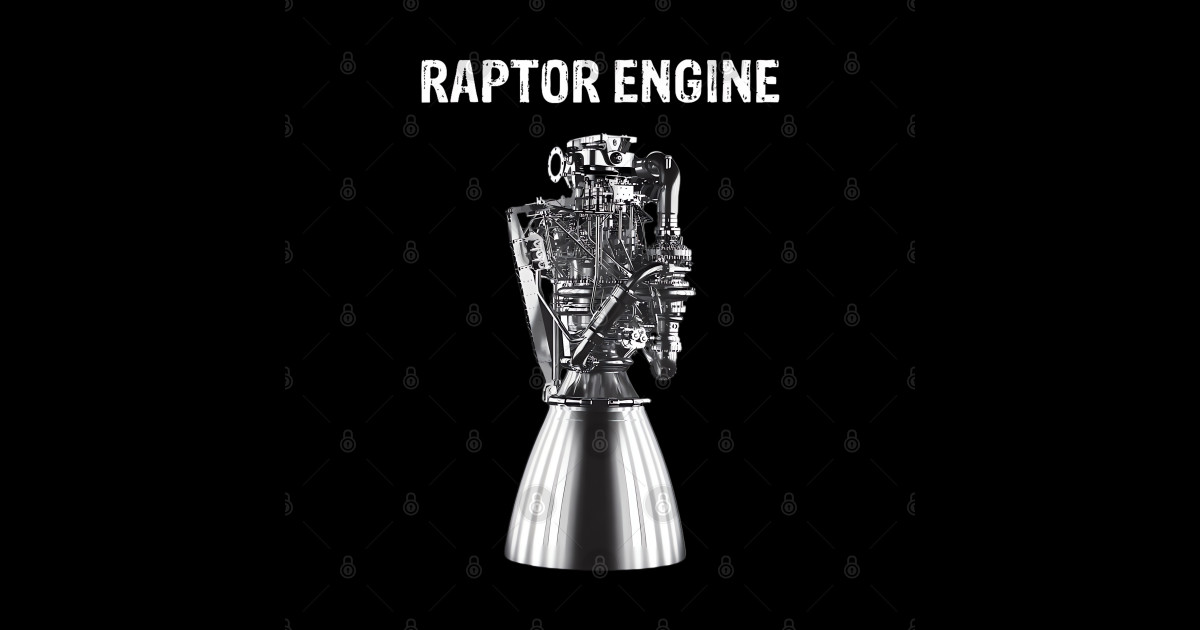 Starship Raptor Engine For Space Explorer & Rocket Scientist - Raptor ...