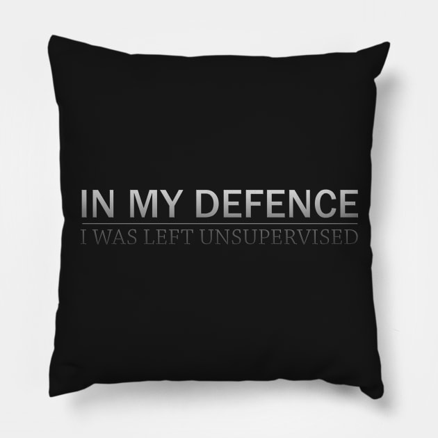 In my defence Pillow by MrSaxon101