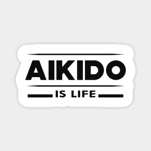 Aikido is life Magnet