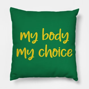 My body, my rights Pillow