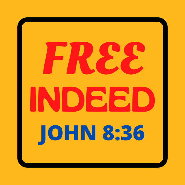 Free Indeed - Christian by Prayingwarrior