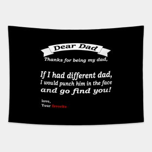 If I Had A Different Dad I Would Punch Him In The Face  fathers day gift Tapestry