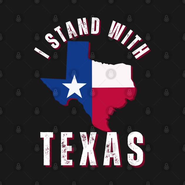 I Stand with Texas Proud Patriotic Texan State Map by DenverSlade