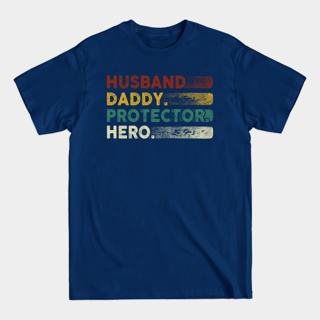 Discover Husband daddy protector hero Cool Vintage Style Dad Gift - Husband Daddy Protector Hero - T-Shirt