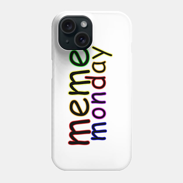 Meme Monday Phone Case by thethread