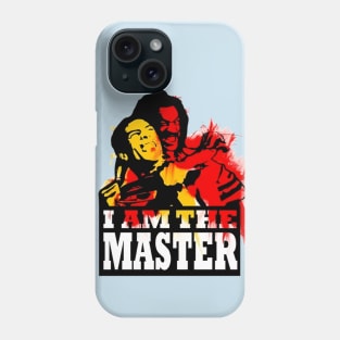 i am the master Phone Case