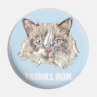 Ragdoll Mom - Ragdoll Cat Mom Design Pin