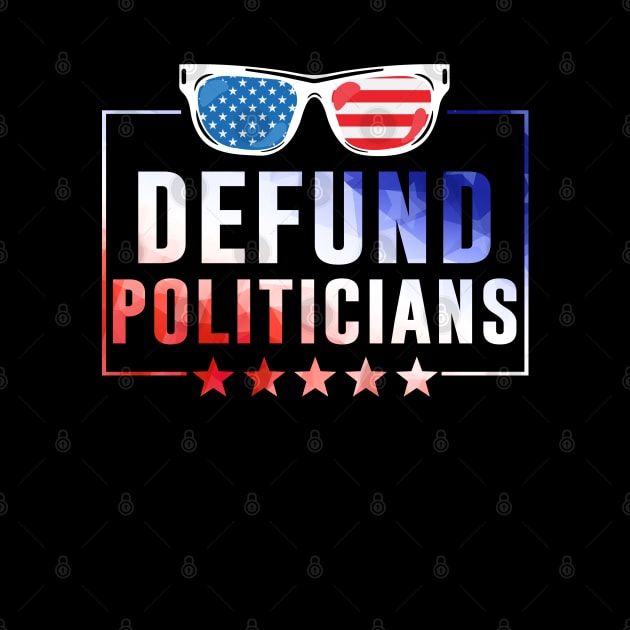 De.fund Politicians - Libertarian Anti-Government Political USA Flag Sunglasses by wonderws
