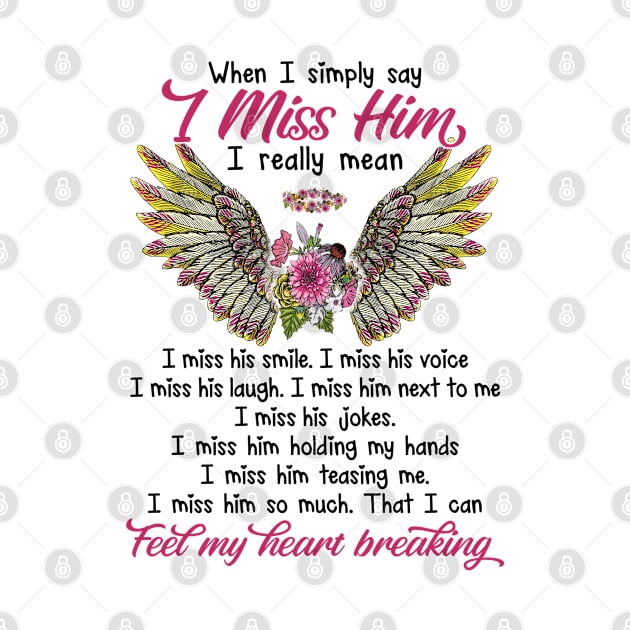 When I simply say I miss him Gift For husband In Heaven by DMMGear