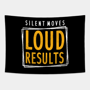 Silent Moves Loud Results Tapestry