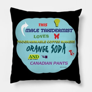 This Male Taxidermist Loves Programmable Coffee Makers, Orange Soda, and Canadian Pants Pillow