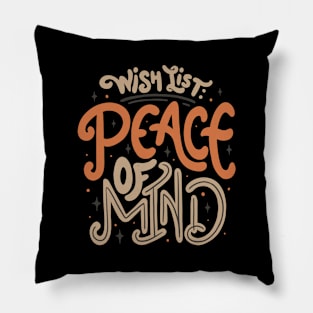 Wish List Peace of Mind by Tobe Fonseca Pillow