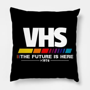 VHS-The Future Is Here Pillow