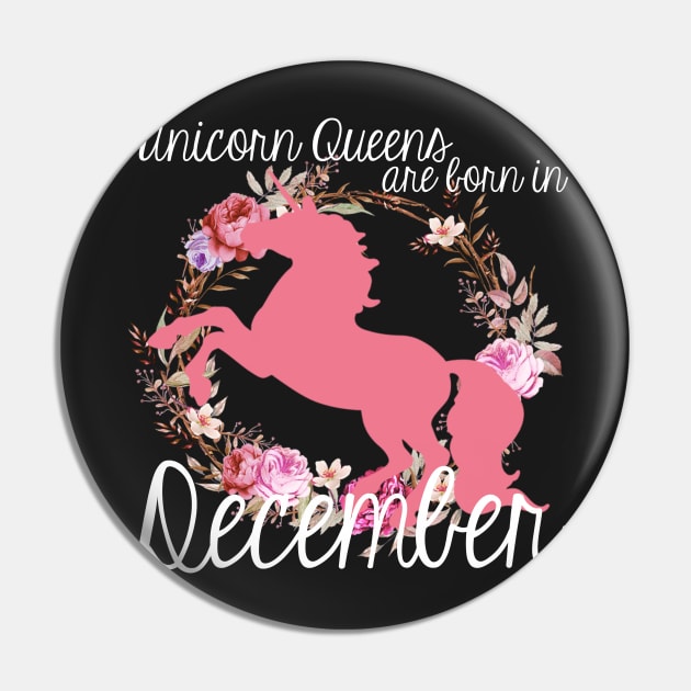 Unicorn Queens are Born In December Pin by AlienClownThings