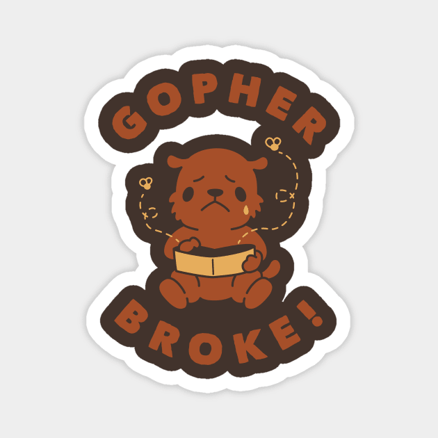 Gopher Broke Magnet by dumbshirts