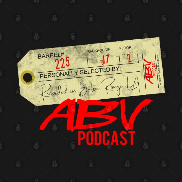 The ABV Podcast - Barrell Pick by The Most Magical Place On Shirts