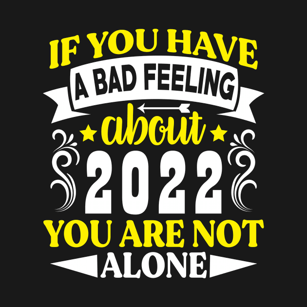 Bad feeling about 2022 Preppers quote by AdrenalineBoy