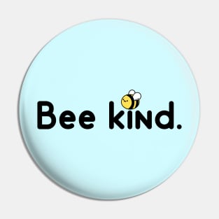 Bee kind. Pin