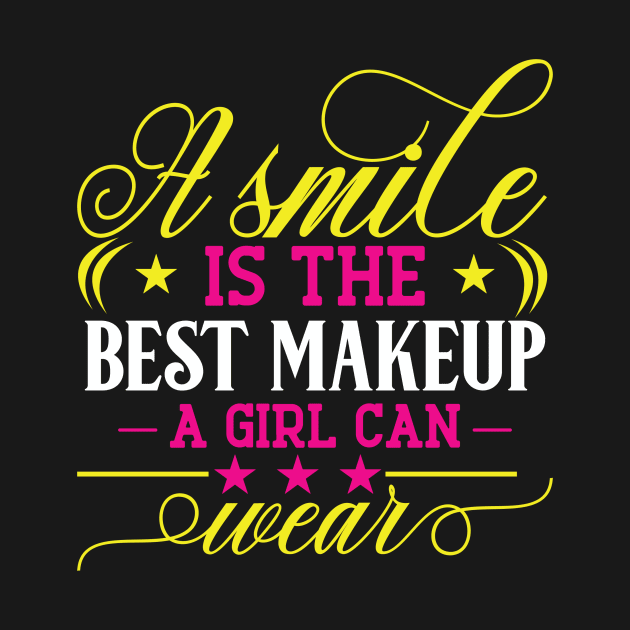 A smile is the best makeup a girl can wear by tee-sailor