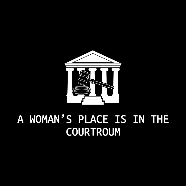 A Woman's Place Is In The Courtroom by creativity-w