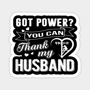 Womens Got Power You Can Thanks My Husband Lineman Wife Magnet