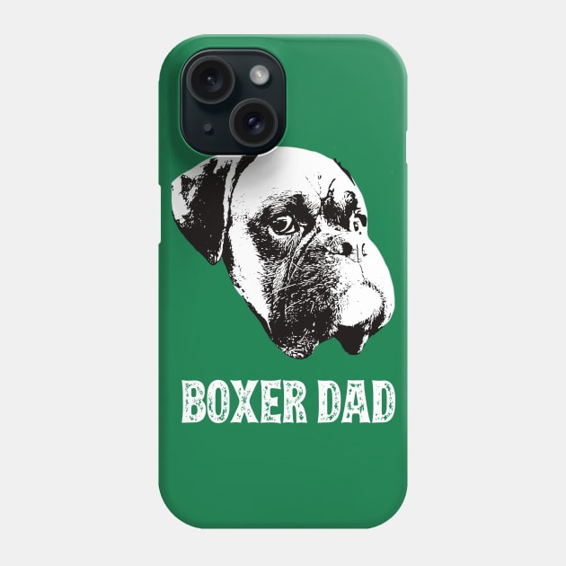 Boxer Dog Dad Phone Case by DoggyStyles