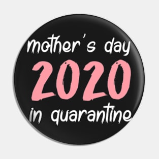 Mothers Day in Quarantine Tee,Stay Home,Quarantined Gifts,Quarantine,Humor,Social Distancing Mask, gift for mom Pin