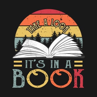 Take a Look it's in a Book reading lover T-Shirt