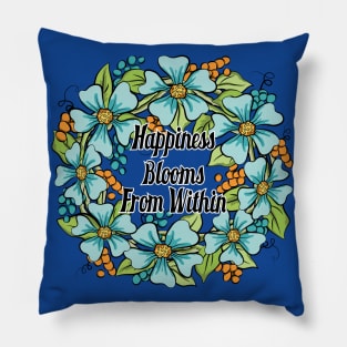 Happiness Blooms From Within Floral Wreath Art Pillow