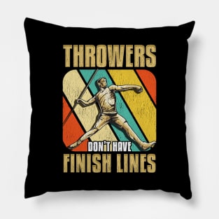 Throwers Don't Have Finish Lines Funny Javelin Pillow