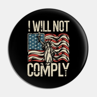 I Will Not Comply Upside Down USA Flag Pin