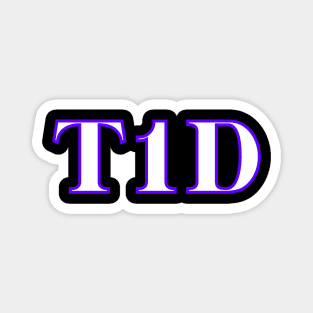 Type 1 diabetic / T1D / Type 1 diabetes Magnet