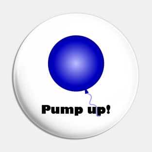 Pump up, buck up (Light) Pin