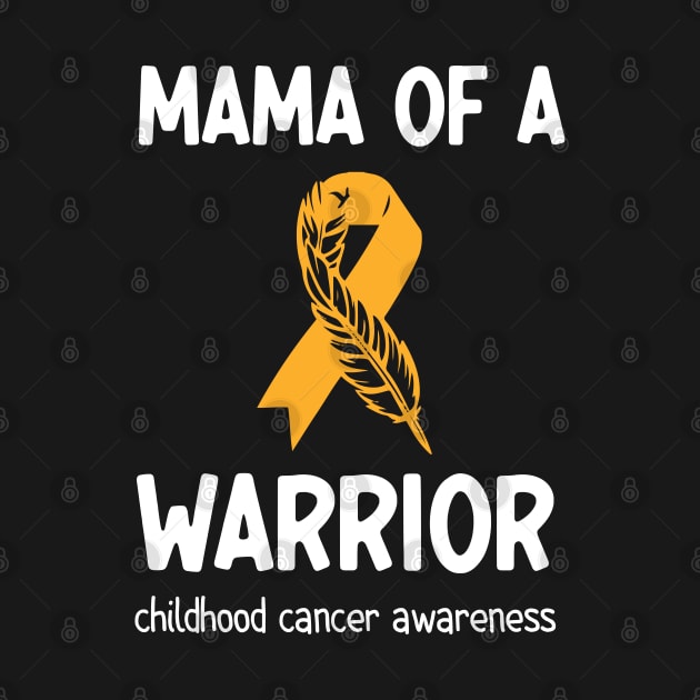 Mama of a Warrior Childhood Cancer by AdelDa