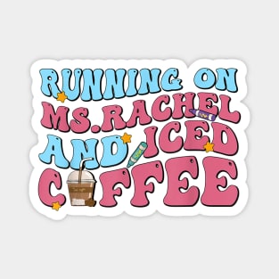 Running on ms.rachel and iced coffee Magnet
