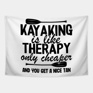 Kayaking Is Like Therapy Funny Kayak Fishing Gift Tapestry