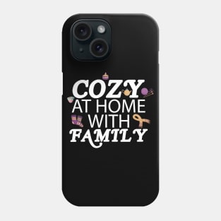 COZY AT HOME WITH FAMILY Phone Case