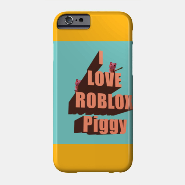 I Love Roblox Piggy Design Roblox Piggy Phone Case Teepublic - piggy';s phone number roblox