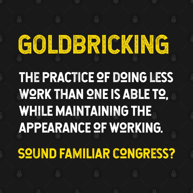 Goldbricking Lazy Congress by jutulen