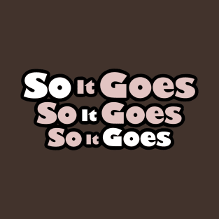 So It Goes T-Shirt