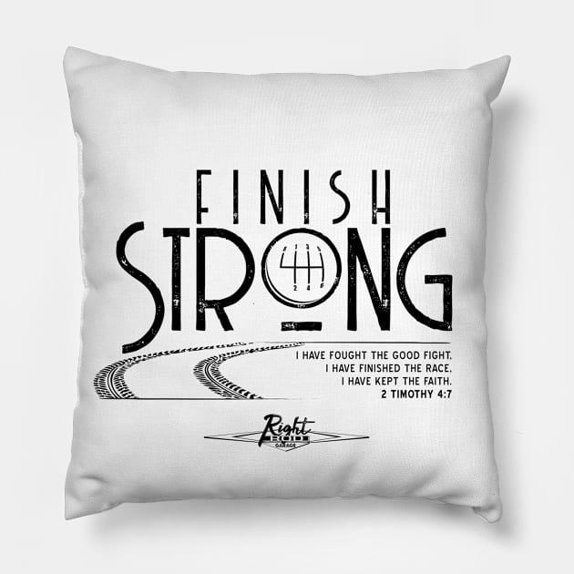 Finish Strong (flat black) Pillow by RightRodGarage