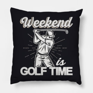 Weekend is Golf Time Golf Player Gifts Pillow