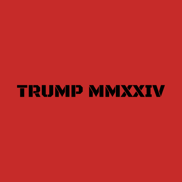 Trump MMXXIV - Black Ops by Political Heretic