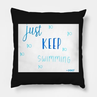 Just Keep Swimming Pillow