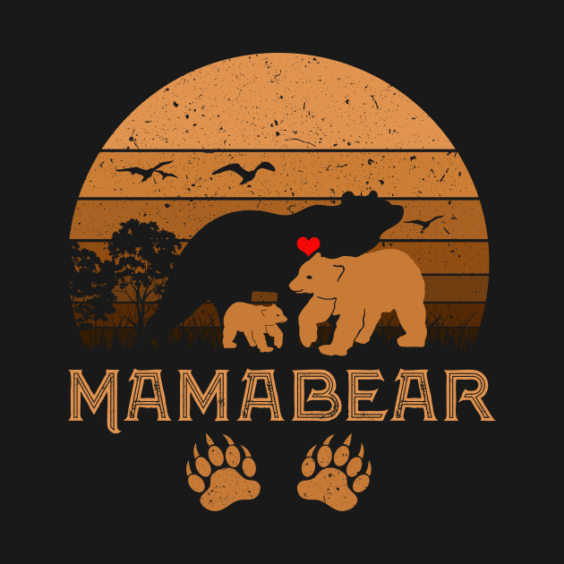 Mamabear Mother Bear Mother_s Day Gift - Mamabear - T-Shirt | TeePublic